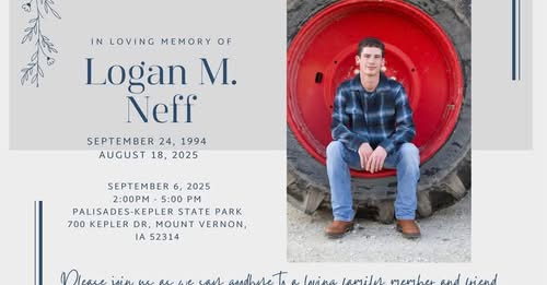 Logan Neff | Cedar Rapids, Iowa | Obituary Announcement: Logan Neff Passes Away Suddenly: Family and Friends Share Tributes in the Wake of Tragic Loss